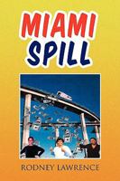 Miami Spill 143631075X Book Cover