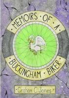 Memoirs of a Buckingham Biker 1326597175 Book Cover