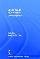 Living Wage Movements: Global Perspectives 0415655463 Book Cover