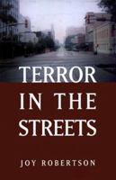 Terror in the Streets 0966756215 Book Cover