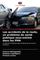 Les accidents de la route, un problème de santé publique sous-estimé dans les PMA 6203624616 Book Cover