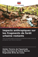 Impacts anthropiques sur les fragments de forêt urbaine restants (French Edition) 6207531841 Book Cover