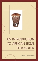 An Introduction to African Legal Philosophy 1498556477 Book Cover