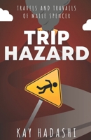 Trip Hazard B0BPPW2JCD Book Cover