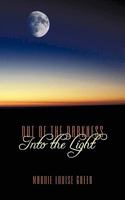Out of the Darkness Into the Light 1449068162 Book Cover