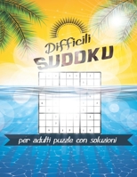 Sudoku per adulti difficili puzzle con soluzioni: Libro per giocatori esperti. B08WYG545F Book Cover