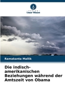 Die indisch-amerikanischen Beziehungen während der Amtszeit von Obama (German Edition) 6630361075 Book Cover