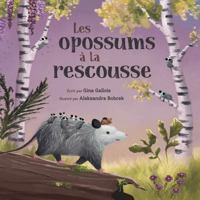 Les opossums à la rescousse 1954322143 Book Cover