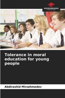 Tolerance in moral education for young people 6205350467 Book Cover