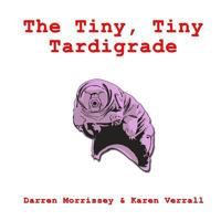 The Tiny, Tiny Tardigrade 1503060543 Book Cover