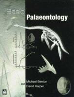 Basic Palaeontology 0582228573 Book Cover