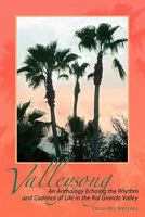 Valleysong: An Anthology Echoing the Rhythm and Cadence of Life in the Rio Grande Valley 1439252521 Book Cover