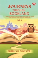 Journeys Through Bookland A New And Original Plan For Reading Applied To The World's Best Literature For Children: Vol. 3 937639013X Book Cover