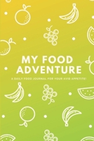 My Food Adventure: A Daily Food Journal for Your Avid Appetite 179579285X Book Cover