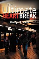 The Ultimate Heartbreak 1477148760 Book Cover