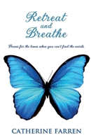 Retreat and Breathe 1917601484 Book Cover