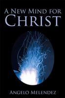 A New Mind for Christ 154347845X Book Cover