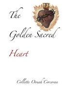 The Golden Sacred Heart 0244377790 Book Cover