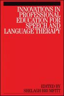 Innovations in Professional Education for Speech and Language Therapy 186156385X Book Cover
