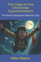 The Case of the Christmas Counterfeiters: Classic Books for Boys; Mystery Books for Kids 1729844243 Book Cover