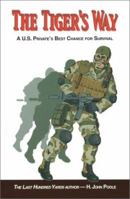The Tiger's Way: A U.S. Private's Best Chance for Survival 0963869566 Book Cover