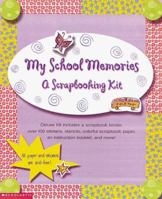 My School Memories: A Scrapbooking Kit 0439092531 Book Cover
