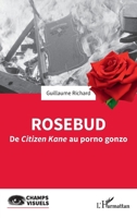 Rosebud: De Citizen Kane au porno gonzo (French Edition) 2140345614 Book Cover