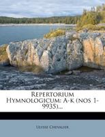 Repertorium Hymnologicum: A-k (nos 1-9935)... B0BMB91WH6 Book Cover