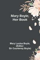 Mary Boyle: Her Book 9356909199 Book Cover