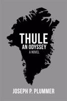 Thule: An Odyssey 1480944211 Book Cover
