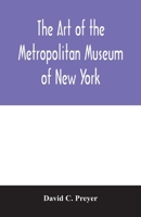 the Art of the Metropolitan Museum 1018354700 Book Cover