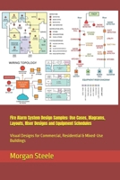 Fire Alarm System Design Samples: Use Cases, Diagrams, Layouts, Riser Designs and Equipment Schedules: Visual Designs for Commercial, Residential & ... (The Construction Engineering Series) B0FHBQZSLK Book Cover
