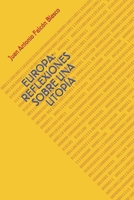 Europa: Reflexiones Sobre Una Utop�a 1695440234 Book Cover