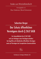 Der Schutz Offentlichen Vermogens Durch 263 Stgb: Zur Anwendbarkeit Des 263 Stgb Und Zum Vorliegen Eines Vermogensschadens Bei Angriffen Auf Inlandisches Offentliches Vermogen Sowie Auf Vermogen Der E 3825503070 Book Cover