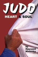 Judo: Heart and Soul 0897501373 Book Cover