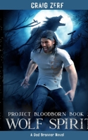 Project Bloodborn - Book 2: Wolf Spirit 1739857461 Book Cover