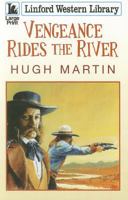 Vengeance Rides the River 1444807617 Book Cover