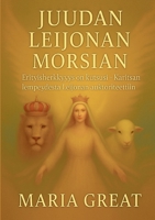 Juudan Leijonan Morsian: Erityisherkkyys on lahjasi - Karitsan lempeydestä Leijonan Auktoriteettiin 9528053815 Book Cover