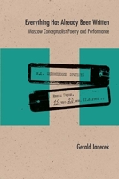 Everything Has Already Been Written: Moscow Conceptualist Poetry and Performance 0810139014 Book Cover