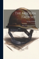 The Modern Factory; Safety, Sanitation and Welfare 1022175998 Book Cover