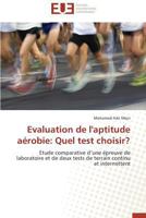 Evaluation de l'Aptitude Aérobie: Quel Test Choisir? 3841737846 Book Cover