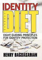 Identity Diet: Eight Guiding Principles for Identity Protection 145023867X Book Cover