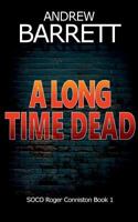 A Long Time Dead : The Dead Trilogy 1523956399 Book Cover