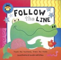 Follow the Line: A Busy Fingers Book 1571459375 Book Cover