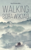 Walking Backwards 152893704X Book Cover