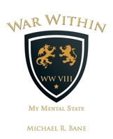 War Within: WW VIII: My Mental State B0CTCD566Z Book Cover