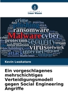 Ein vorgeschlagenes mehrschichtiges Verteidigungsmodell gegen Social Engineering Angriffe (German Edition) 6207542517 Book Cover