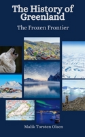 The History of Greenland: The Frozen Frontier B0C481QDBY Book Cover