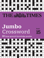 The Times 2 Jumbo Crossword Book 15: 60 World-Famous Crossword Puzzles From The Times2 0008343934 Book Cover