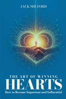 The Art of Winning Hearts B0FKF1FDBJ Book Cover